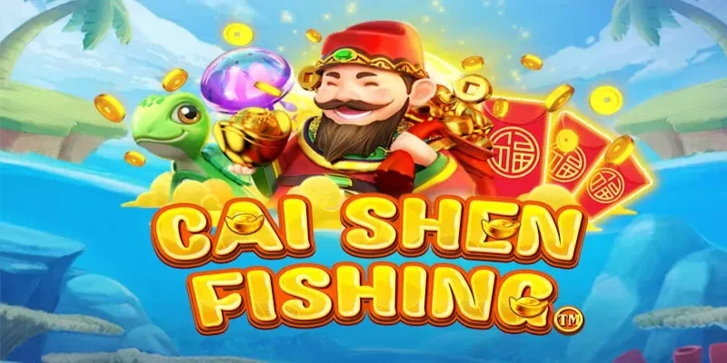 ban-ca-cai-shen-fishing-khai-quat-so-luoc