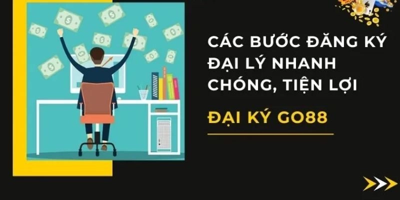 Các bước để trở thành đại lý Go88