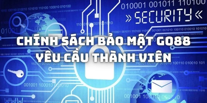 Chính sách bảo mật dành cho thành viên